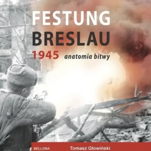 Festung Breslau 1945. Anatomia bitwy Niska cena