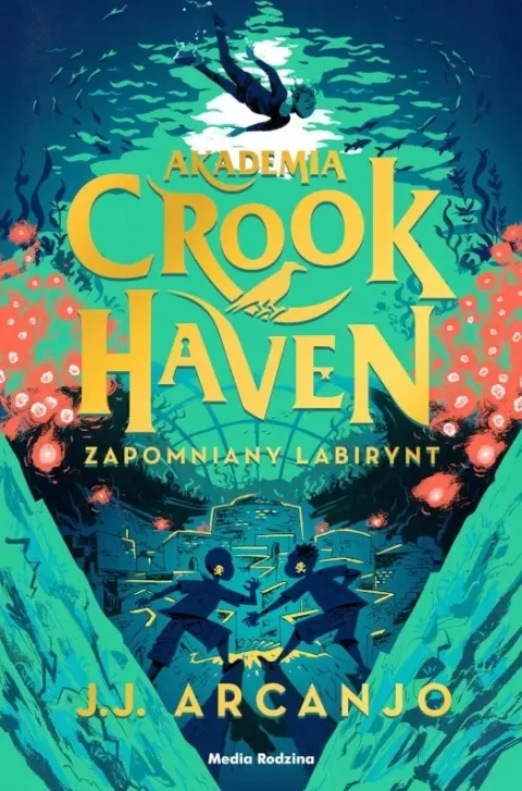 Ograniczona ilość Akademia Crookhaven. Tom 2. Zapomniany labirynt