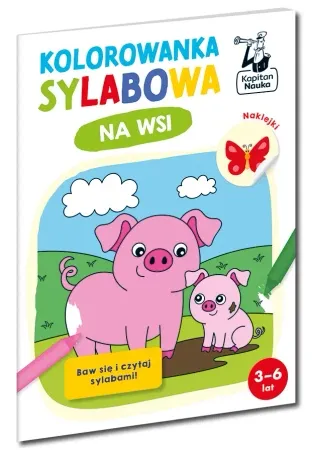 Szybka dostawa Kapitan Nauka. Kolorowanka sylabowa. Na wsi - Sylwia Czarnecka