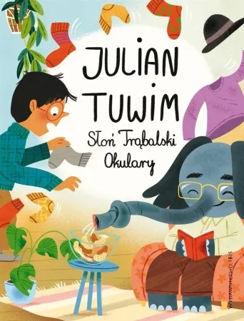 Słoń Trąbalski. Okulary - Julian Tuwim Dodaj do koszyka