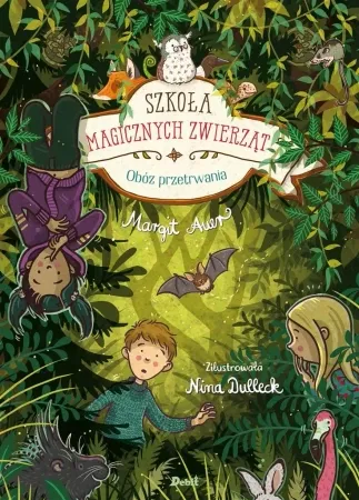 Wyjątkowa oferta Szkoła magicznych zwierząt T.11 Obóz przetrwania - Margit Auer
