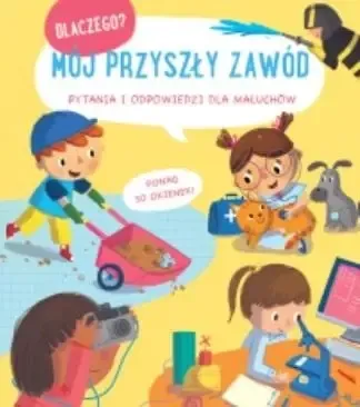 Dlaczego? Mój przyszły zawód - praca zbiorowa Ostatnia szansa