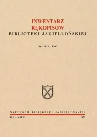 Ostatnia szansa Inwentarz rękopisów BJ. Nr 12841-13300 - red. Monika Jaglarz, Urszula Klatka