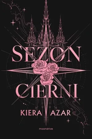 Sezon cierni - Kiera Azar Ostatnie sztuki
