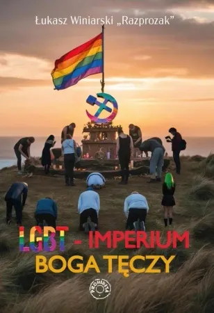 LGBT - imperium boga tęczy - Łukasz Winiarski „Razprozak” Tani
