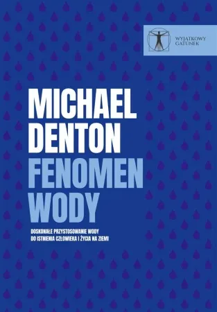 Tani Fenomen wody.. Doskonałe przystosowanie wody do.. - Michael Denton