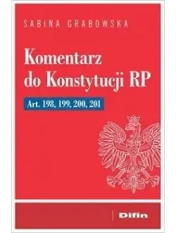 Komentarz do Konstytucji RP art. 198, 199, 200, 20 - Sabina Grabowska Do wyczerpania zapasów