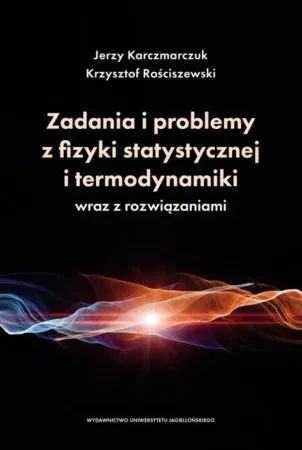 Dostępne od ręki Zadania i problemy z fizyki statystycznej.. - Jerzy Karczmarczuk, Krzysztof Rościszewski