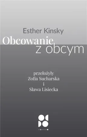Obcowanie z obcym - Esther Kinsky Nie przegap