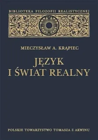 Język i świat realny - Mieczysław A. Krąpiec Tani