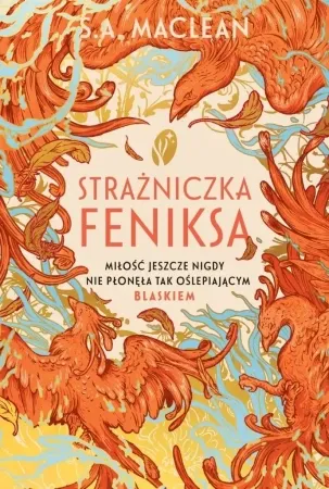 Strażniczka feniksa (barwione brzegi) - S. A. MacLean Wybór klientów