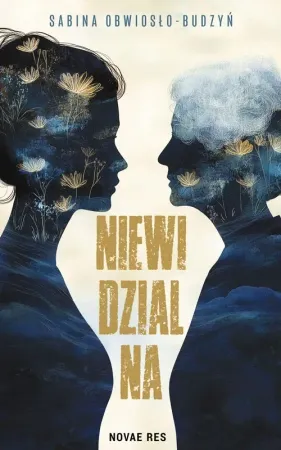 Niewidzialna - Sabina Obwiosło-budzyń Hit cenowy