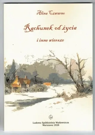 Wyjątkowa oferta Rachunek od życia i inne wiersze - Alina Czwarno