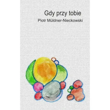 Gdy przy tobie - Piotr Muldner-Nieckowski Wyprzedaż