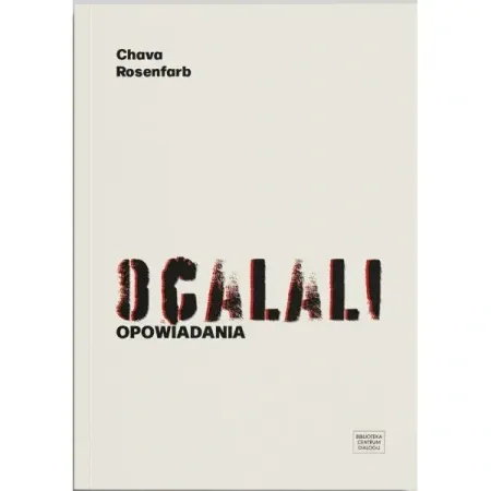 Najlepsza cena Ocalali. Opowiadania - Rosenfarb Chava