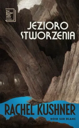 Jezioro stworzenia - Rachel Kushner Popularny