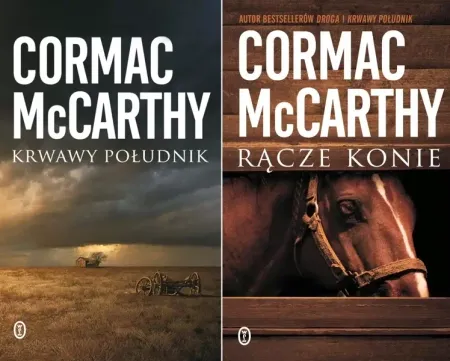 Krwawy południk + Rącze konie, Cormac McCarthy - McCarthy Cormac Kup online