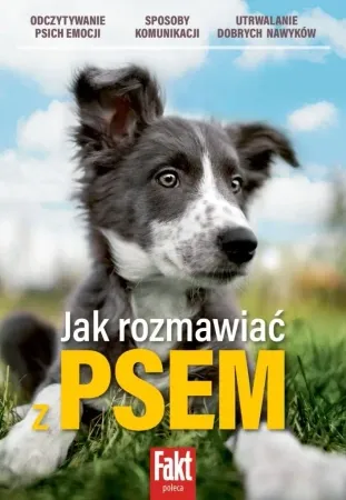 Sprawdź teraz Jak rozmawiać z psem - praca zbiorowa