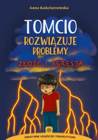 Szybka wysyłka Tomcio rozwiązuje problemy. Złość i agresja - Anna Kańciurzewska