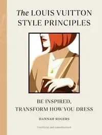 Zamów teraz The Louis Vuitton Style Principles - Hannah Rogers