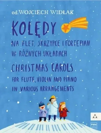 Zamów teraz Kolędy na flet, skrzypce i fortepian PWM - red. Wojciech Widłak
